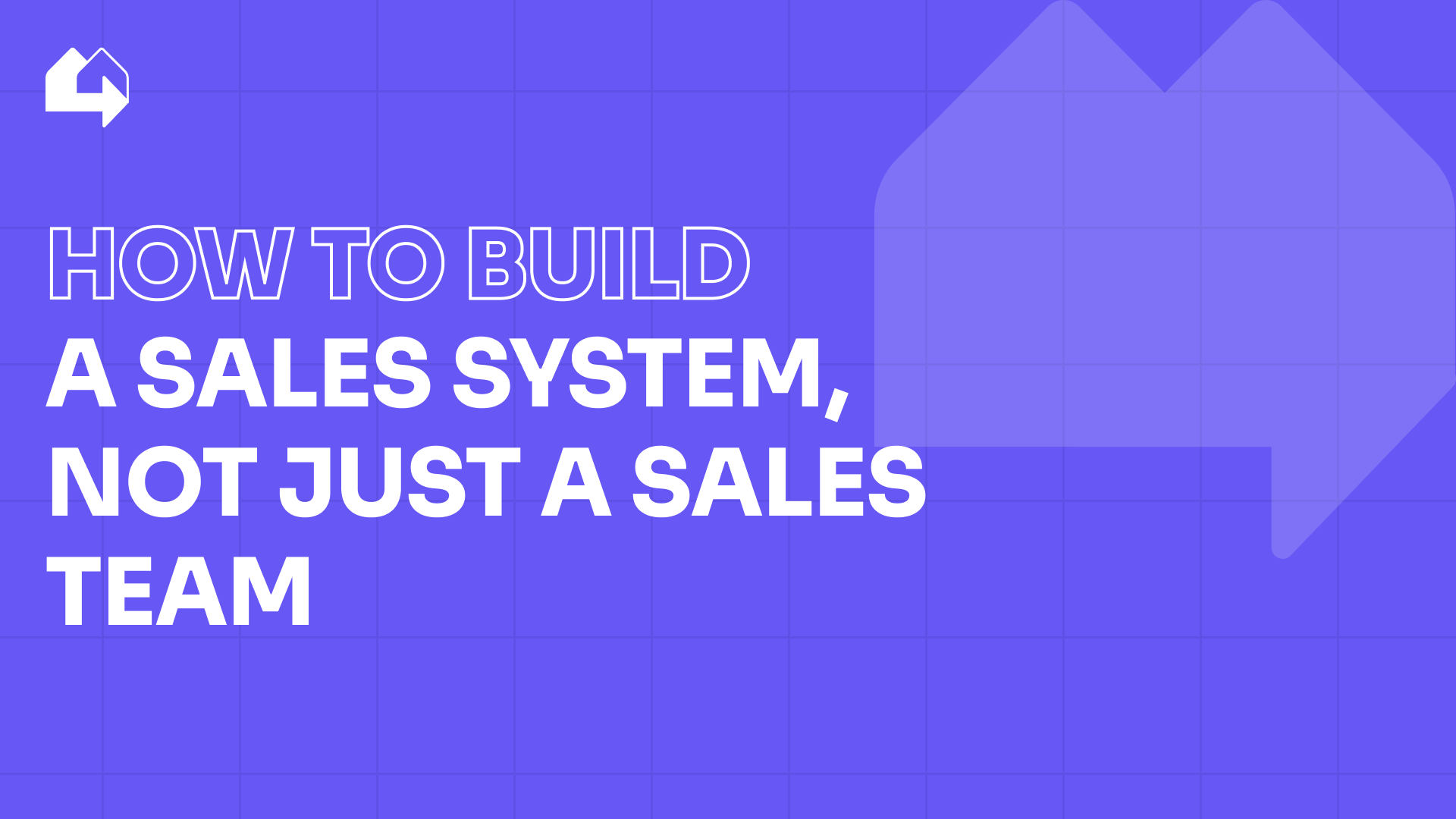 How to build a sales system, not just a sales team